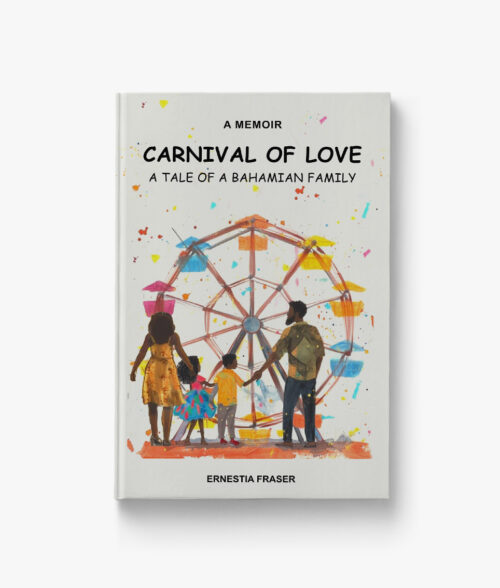 Carnival of Love: A Tale of a Bahamian Family