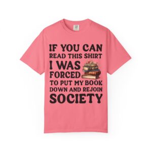 If You Can Read Unisex Garment-Dyed T-shirt - Image 16