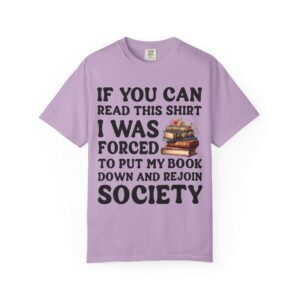 If You Can Read Unisex Garment-Dyed T-shirt - Image 13